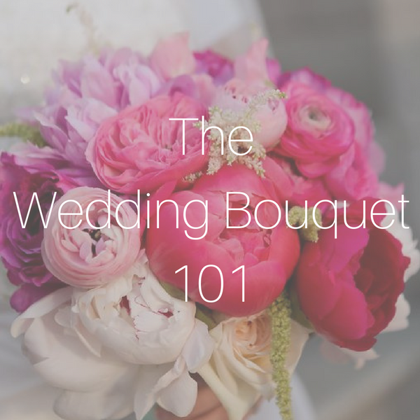 The Wedding Bouquet 101