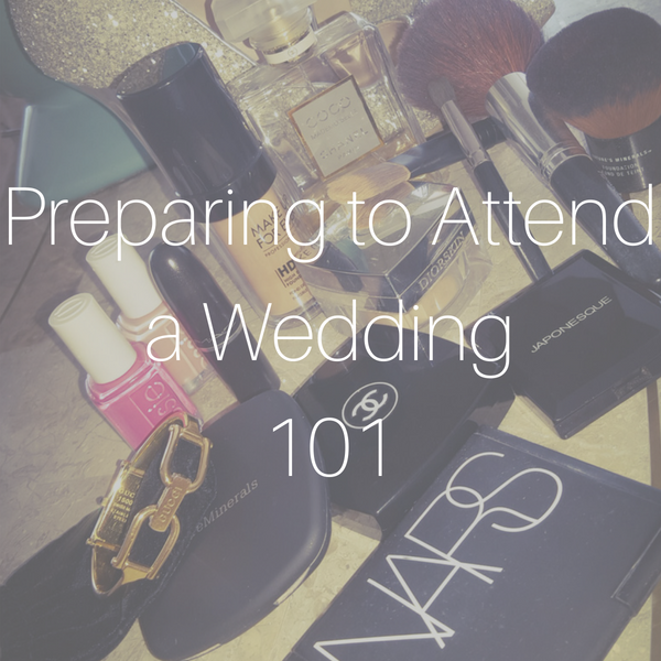 Preparing to attend a wedding 101